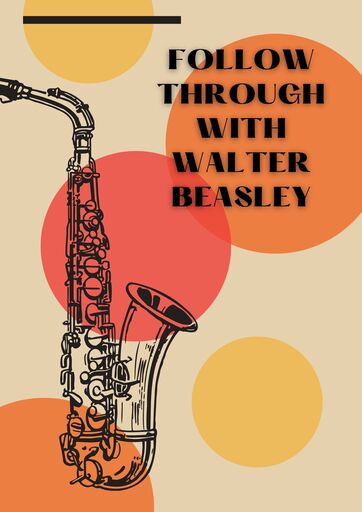 Follow Through with Walter Beasley